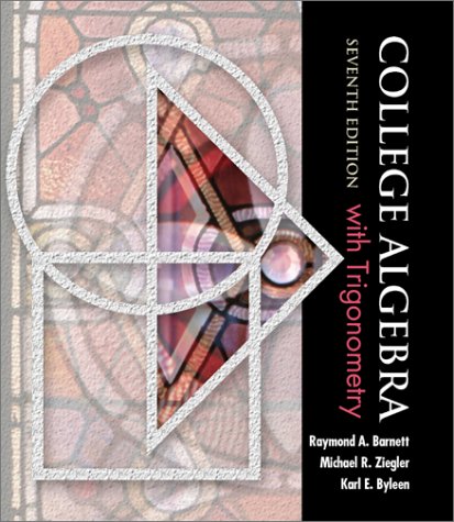 College Algebra With Trigonometry (Barnett, Ziegler & Byleen's Precalculus Series),Used