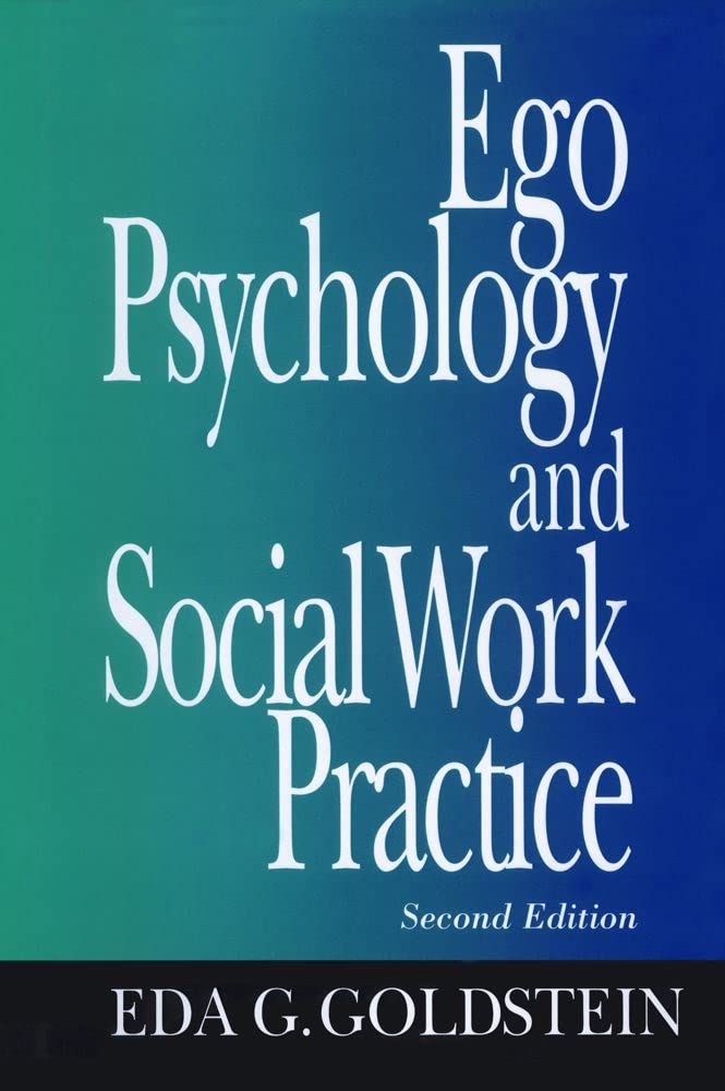 Ego Psychology And Social Work Practice: 2Nd Edition,New