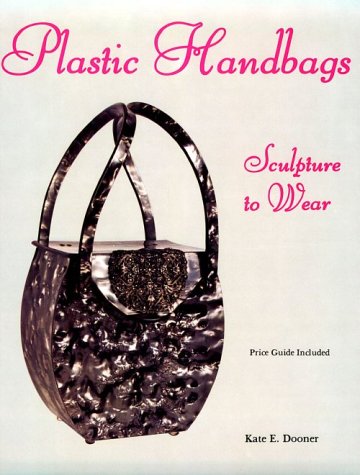 Plastic Handbags: Sculpture to Wear,Used