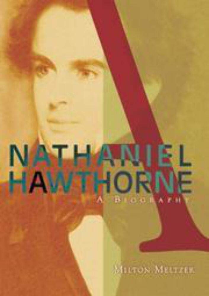 Nathaniel Hawthorne: A Biography (American Literary Greats),Used