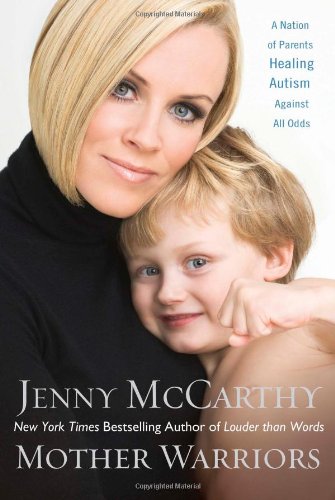 Mother Warriors: A Nation of Parents Healing Autism Against All Odds,Used
