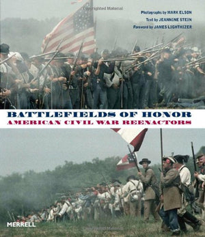 Battlefields Of Honor: American Civil War Reenactors