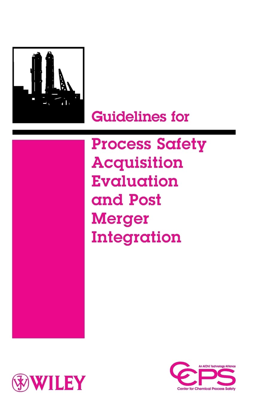 Guidelines for Process Safety Acquisition Evaluation and Post Merger Integration,Used