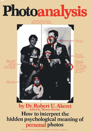 Photoanalysis; how to interpret the hidden psychological meaning of personal and public photographs,,New