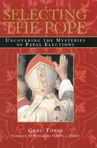 Selecting The Pope: Uncovering The Mysteries Of Papal Elections-new