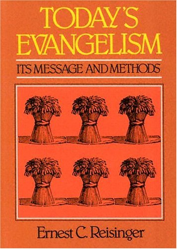 Today'S Evangelism: Its Message And Methods