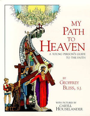 My Path to Heaven: A Young Person's Guide to the Faith,Used