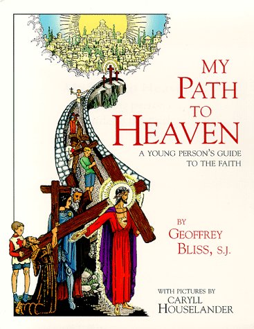 My Path to Heaven: A Young Person's Guide to the Faith,Used