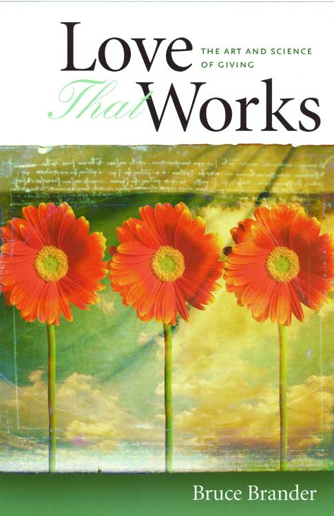 Love That Works: The Art And Science Of Giving,New