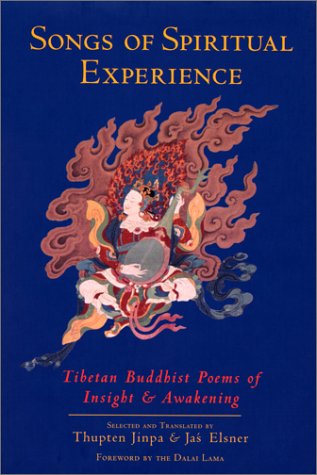 Songs of Spiritual Experience: Tibetan Buddhist Poems of Insight and Awakening,New