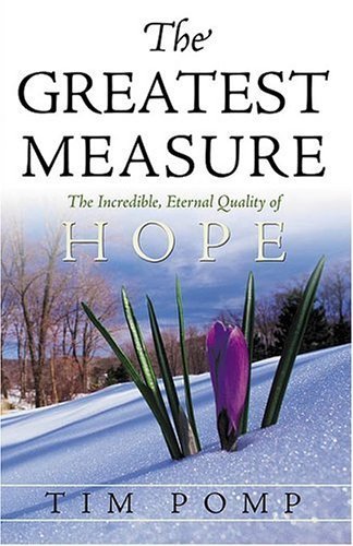 THE Greatest Measure: The Incredible, Eternal Quality of Hope,Used