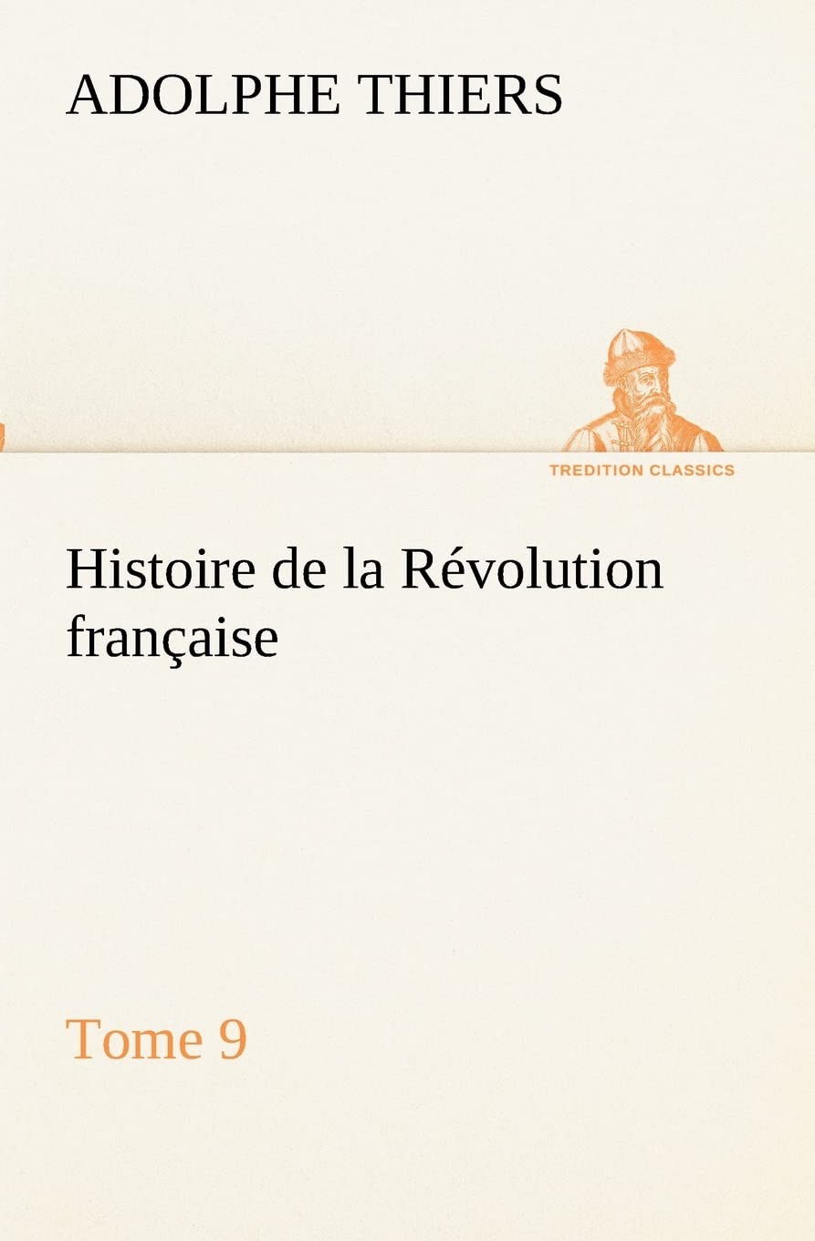 Histoire de la Rvolution franaise, Tome 9 (French Edition),Used