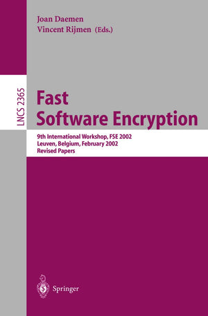 Fast Software Encryption: 9th International Workshop, FSE 2002, Leuven, Belgium, February 46, 2002. Revised Papers (Lecture Not,New