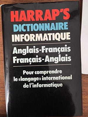 Harrap's French and English dictionary of data processing: EnglishFrench, FrenchEnglish,Used