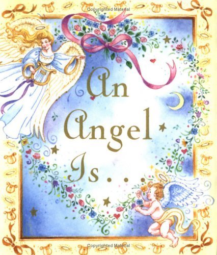 An Angel Is...,New