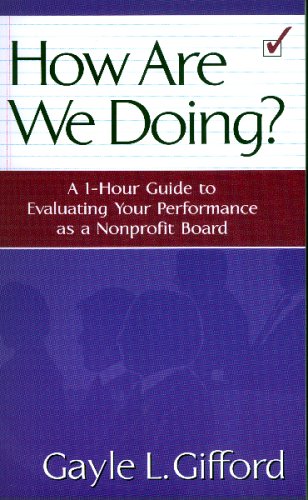 How Are We Doing?: A 1hour Guide To Evaluating Your Performance As A Nonprofit Board,Used