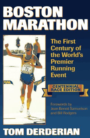 Boston Marathon: The First Century of the World's Premier Running Event,Used