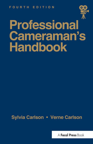 The Professional Cameraman's Handbook (Fourth Edition),New