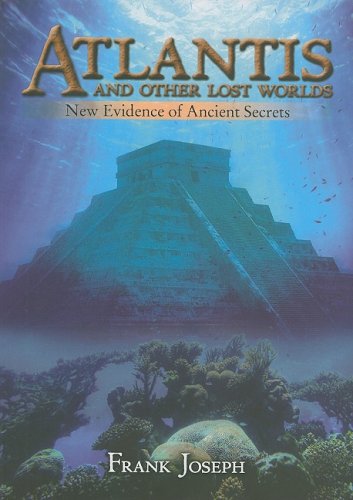 Atlantis and Other Lost Worlds: New Evidence of Ancient Secrets,Used