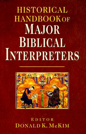 Historical Handbook Of Major Biblical Interpreters,Used