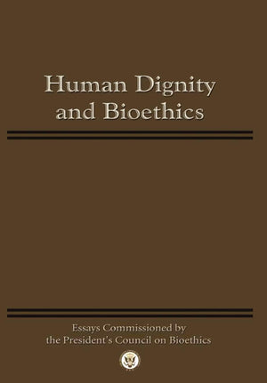 Human Dignity And Bioethics: Essays Commissioned By The President'S Council On Bioethics,Used