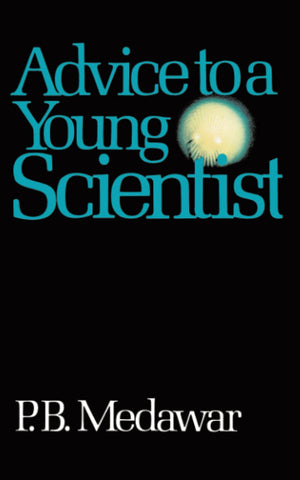 Advice To A Young Scientist (Alfred P. Sloan Foundation Series),New