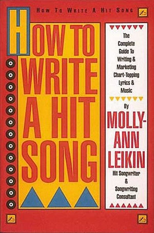 How to Write a Hit Song: The Complete Guide to Writing and Marketing Chart Topping Lyrics & Music,Used