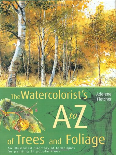 Watercolorist's A to Z of Trees and Foliage,Used