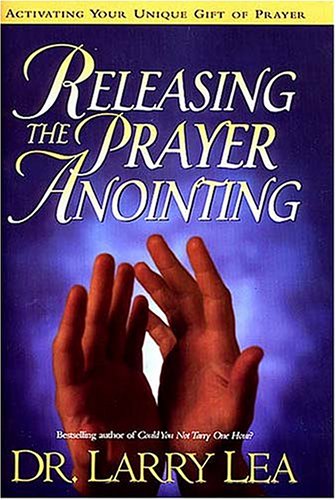 Releasing the Prayer Anointing,Used