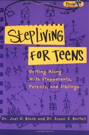 Stepliving For Teens: Getting Along With Stepparents, Parents, And Siblings (Plugged In),New