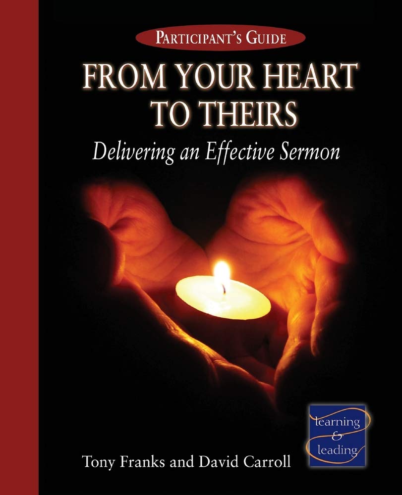 From Your Heart to Theirs: Delivering an Effective Sermon  Participant's Guide,Used