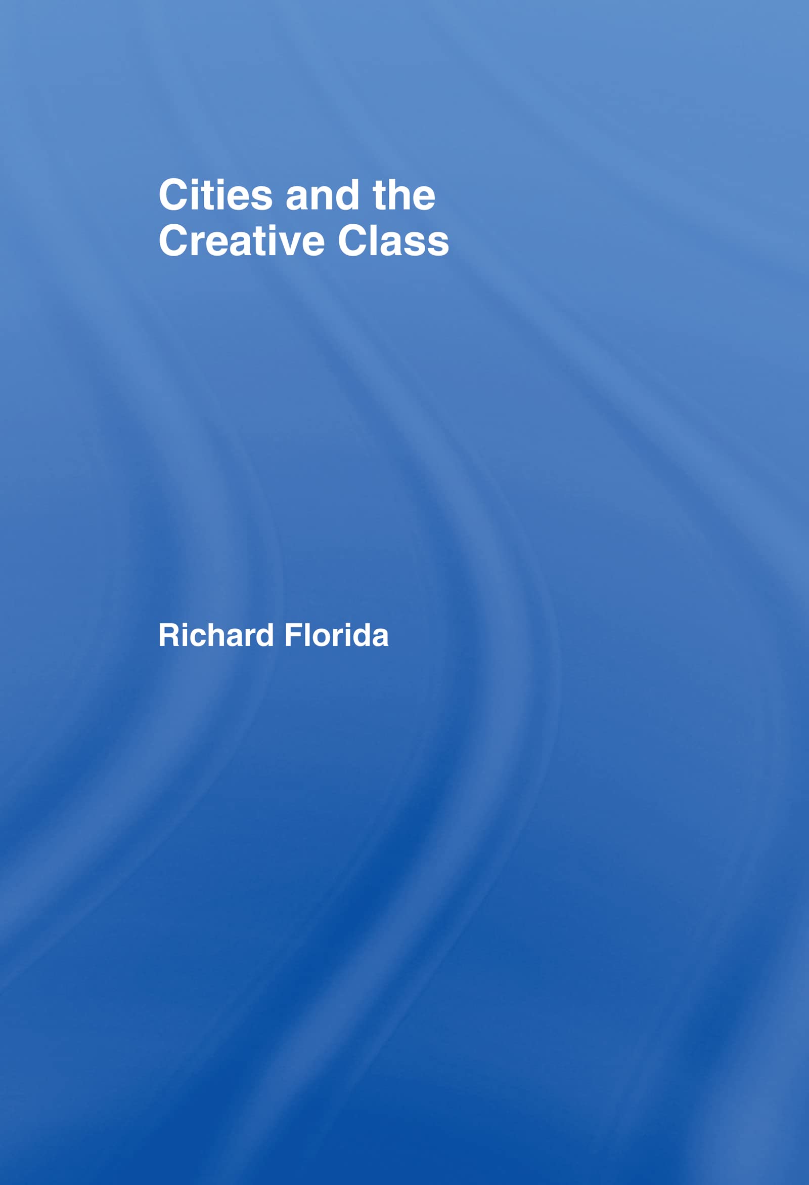 Cities And The Creative Class,Used