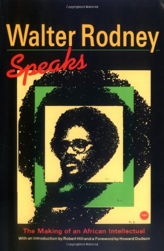 Walter Rodney Speaks,New