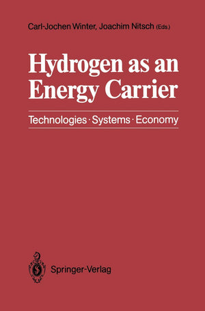Hydrogen as an Energy Carrier: Technologies, Systems, Economy,Used