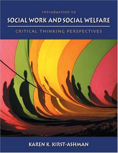 Introduction to Social Work and Social Welfare: Critical Thinking Perspectives (with InfoTrac),New