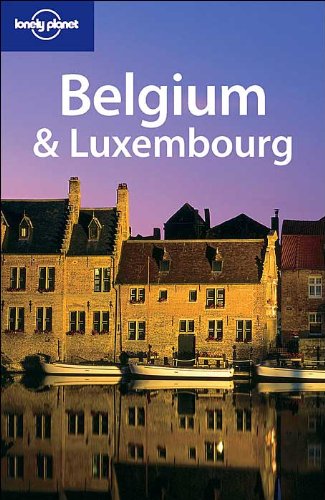 Lonely Planet Belgium & Luxembourg (LONELY PLANET BELGIUM AND LUXEMBOURG),Used