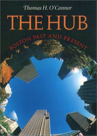 The Hub: Boston Past and Present,Used