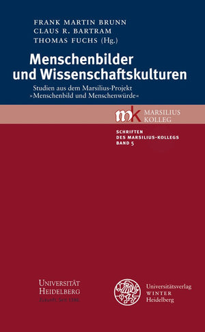 Menschenbilder Und Wissenschaftskulturen: Studien Aus Dem MarsiliusProjekt 'menschenbild Und Menschenwurde' (Schriften Des Mars,Used