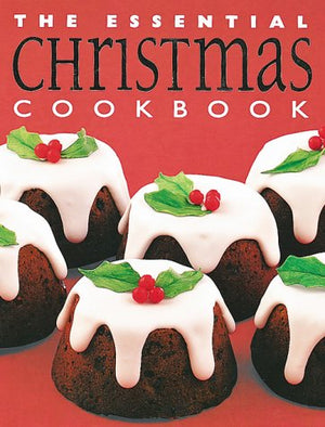 The Essential Christmas Cookbook (Essential Cookbooks)