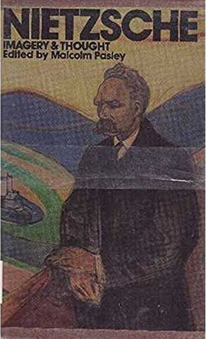 Nietzsche, imagery and thought: A collection of essays,Used