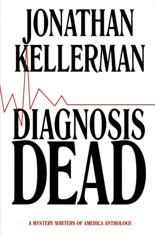 Diagnosis Dead: A Mystery Writers of America Anthology,Used