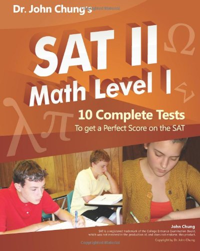 Dr. John Chung's SAT II Math Level 1: 10 Complete Tests designed for perfect score on the test.,Used