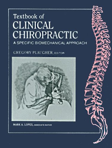 Textbook of Clinical Chiropractic: A Specific Biomechanical Approach,Used