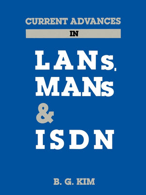 Current Advances in LANs, Mans and ISDN (Artech House Telecommunications Library),Used