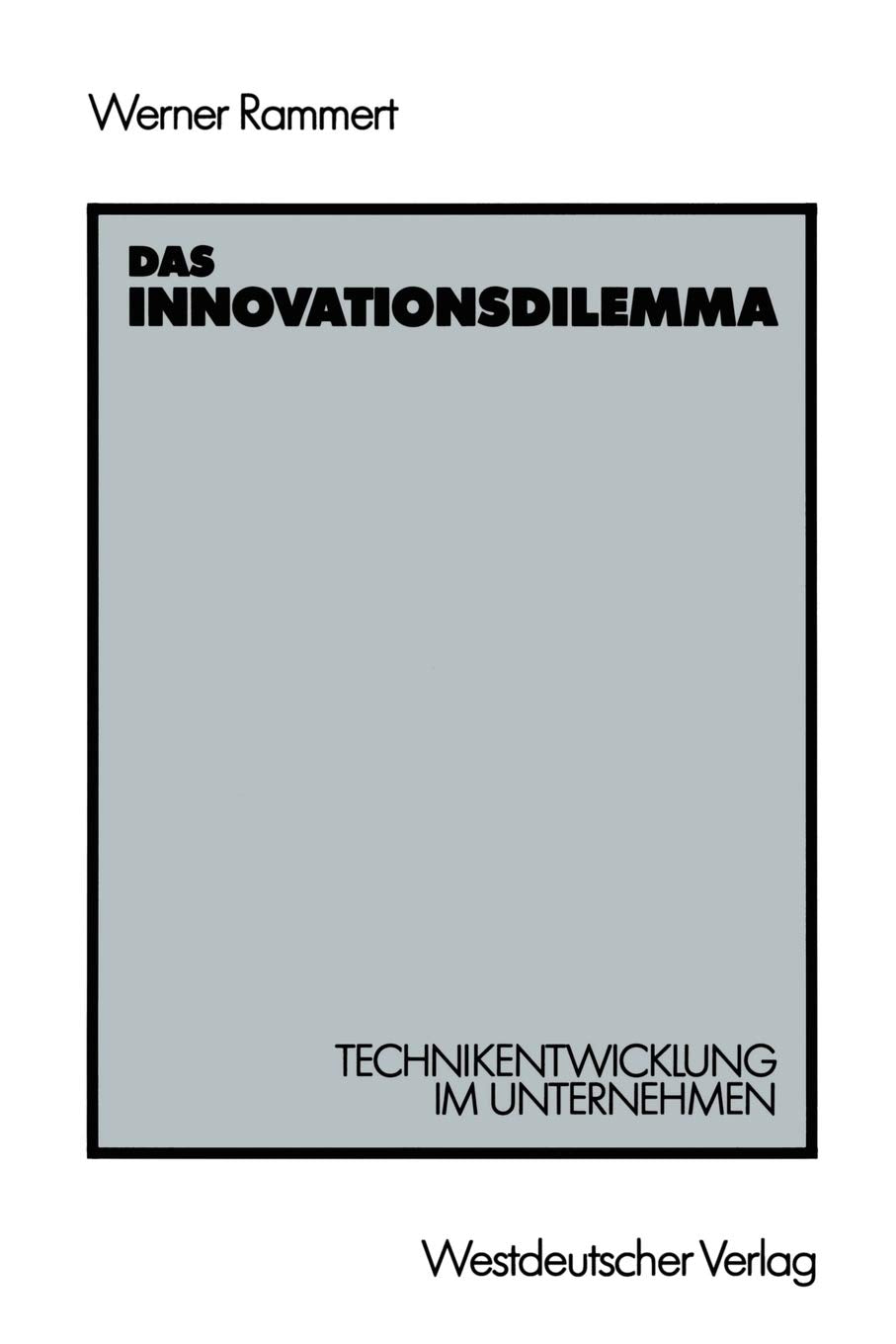 Das Innovationsdilemma: Technikentwicklung im Unternehmen (German Edition),Used