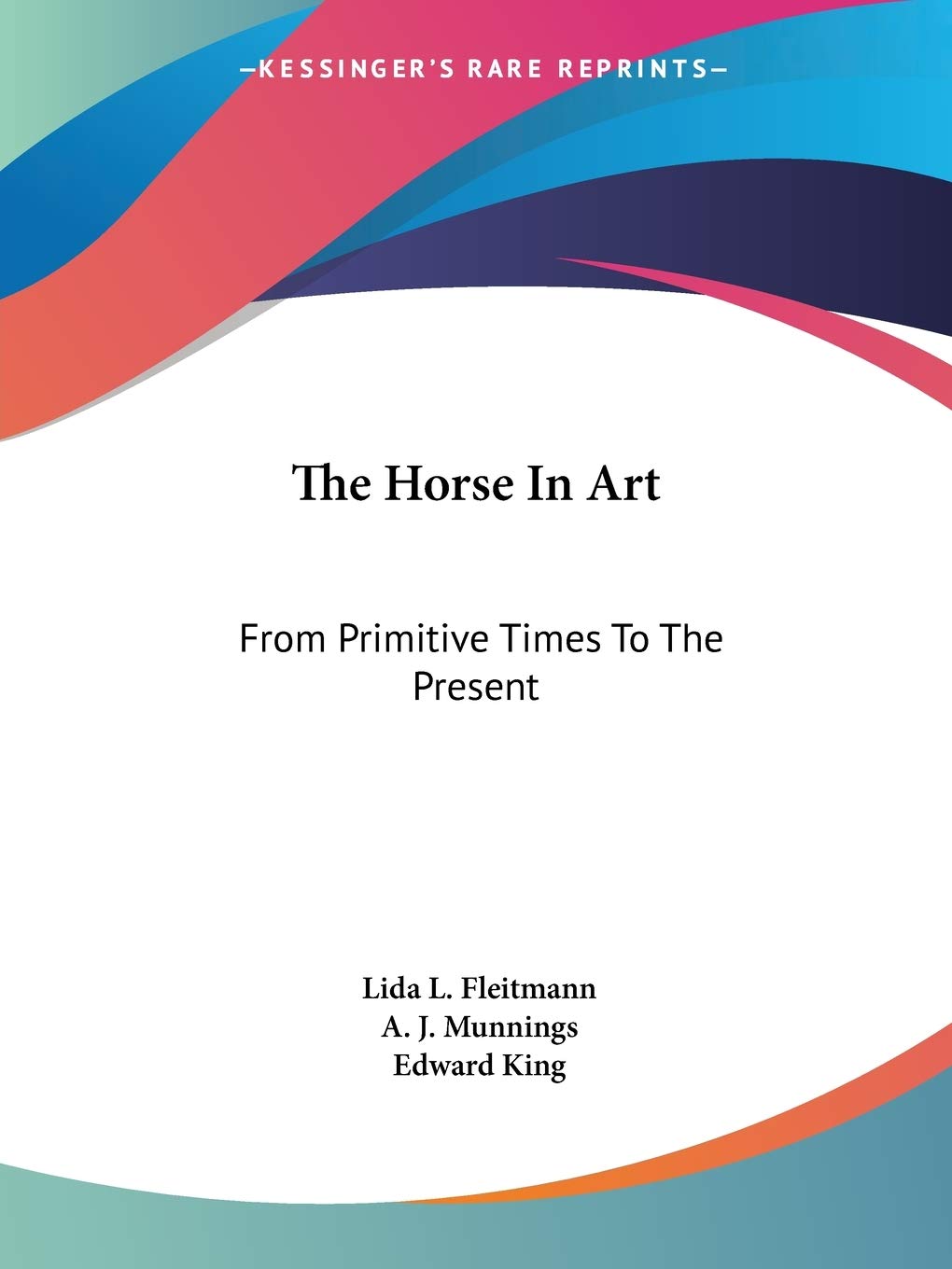 The Horse In Art: From Primitive Times To The Present,Used