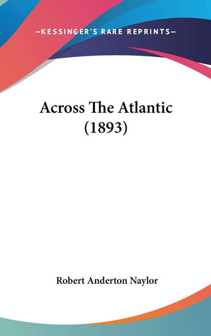 Across The Atlantic (1893),New