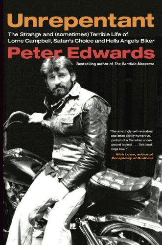 Unrepentant: The Strange and (Sometimes) Terrible Life of Lorne Campbell, Satan's Choice and Hells Angels Biker,Used