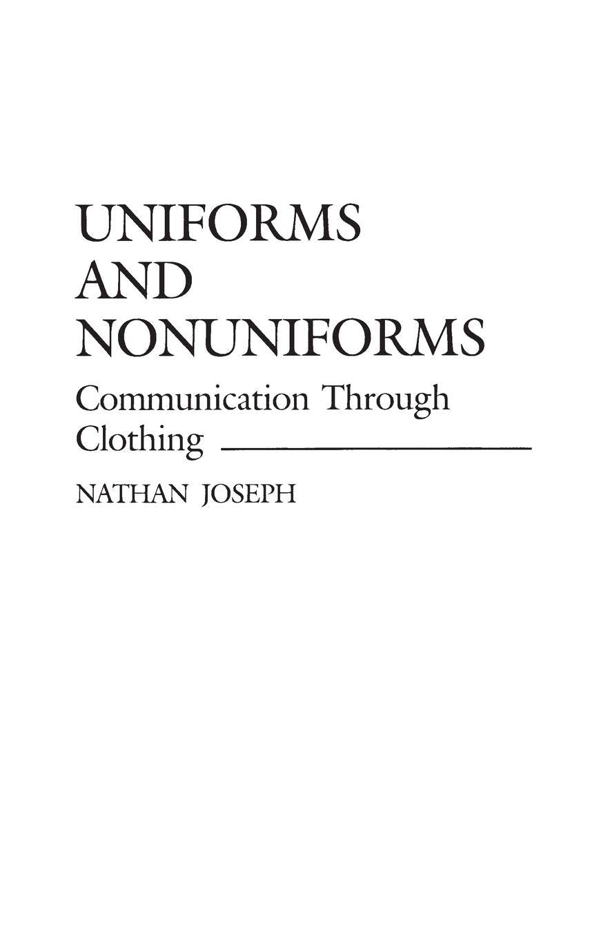 Uniforms and Nonuniforms: Communication Through Clothing (Controversies in Science),New