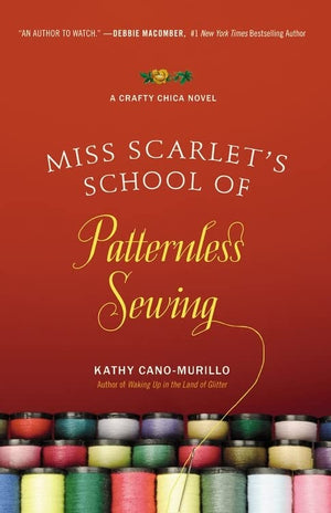 Miss Scarlet'S School Of Patternless Sewing (Crafty Chica, 2)